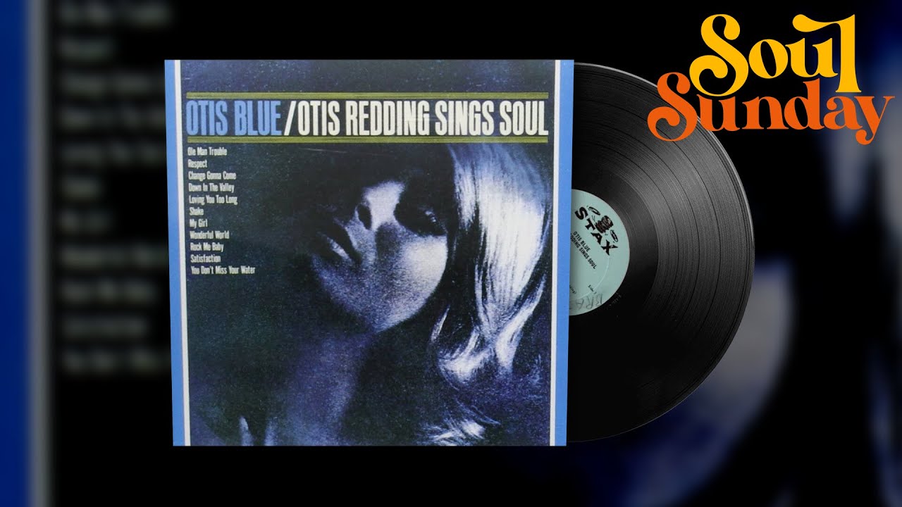 Otis Redding - A Change Is Gonna Come