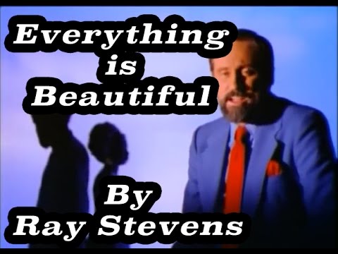Everything Is Beautiful