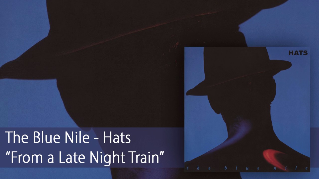 The Blue Nile - From a Late Night Train