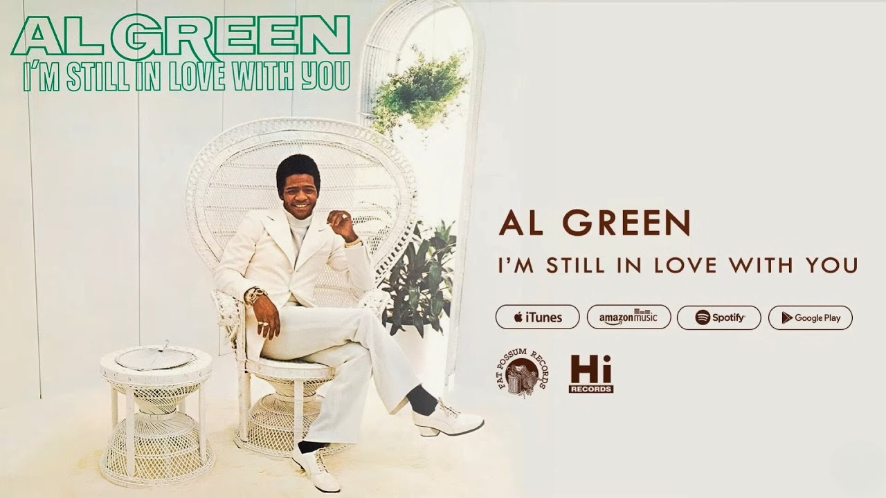 Al Green - I'm Still in Love with You