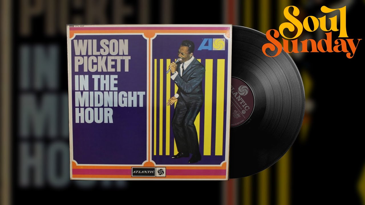 Wilson Pickett - In The Midnight Hour