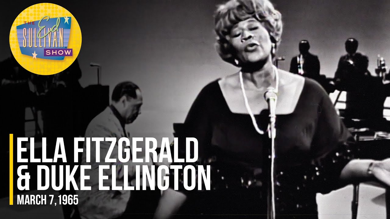 Ella Fitzgerald & Duke Ellington - It Don't Mean a Thing (Ed Sullivan Show)
