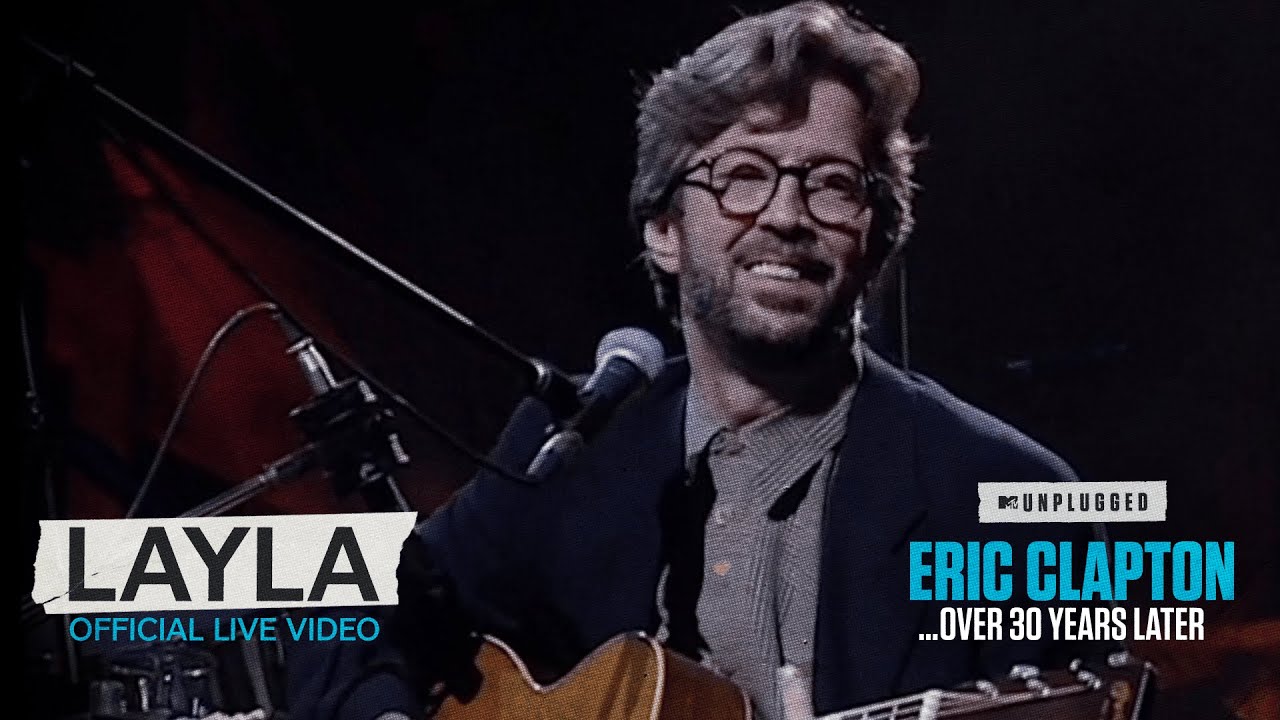 Layla — MTV Unplugged 1992