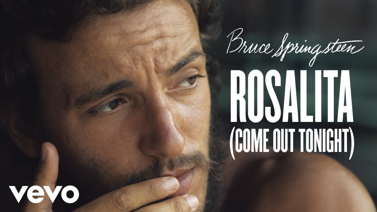 Rosalita (Come Out Tonight)