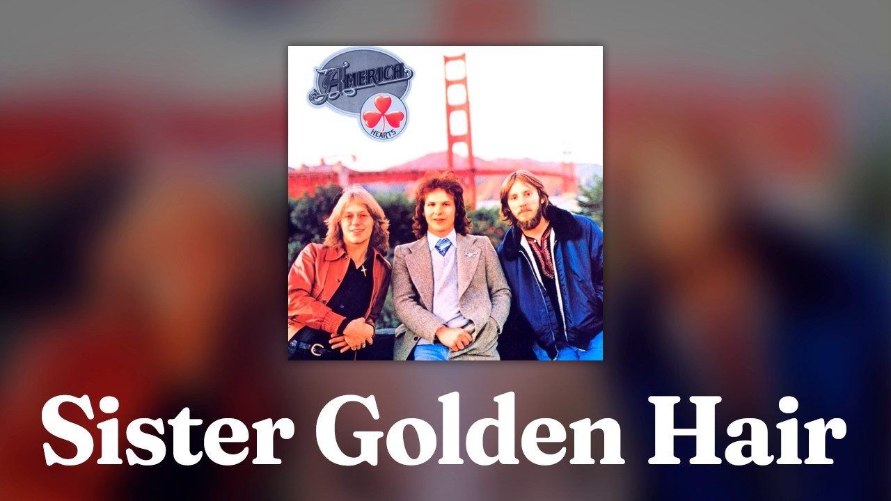 Sister Golden Hair (Official Audio)