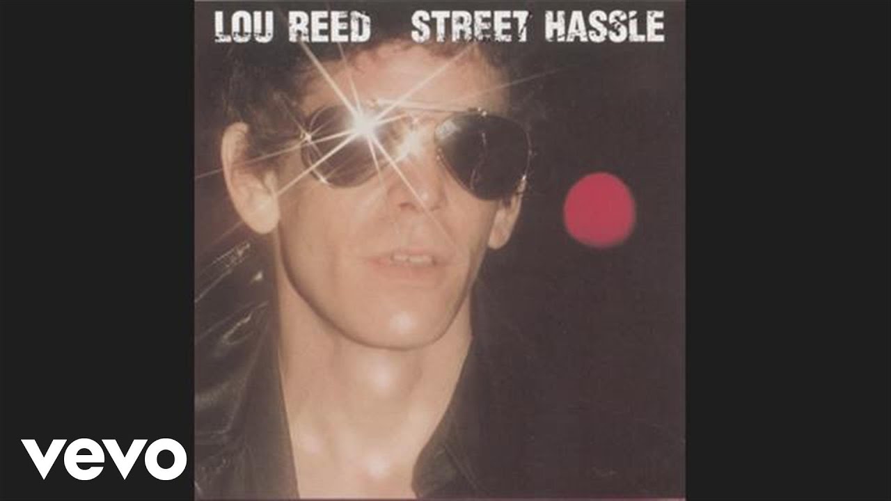 Lou Reed - Street Hassle