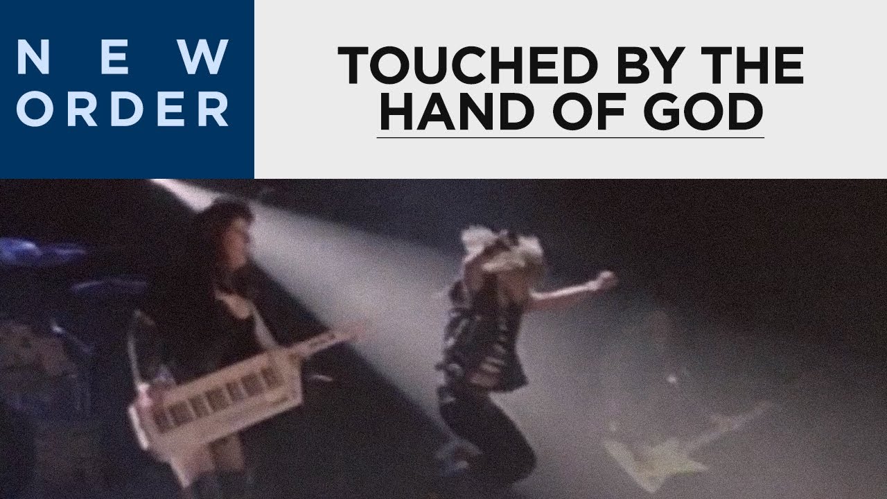 New Order - Touched by the Hand of God