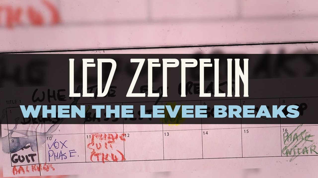 When the Levee Breaks