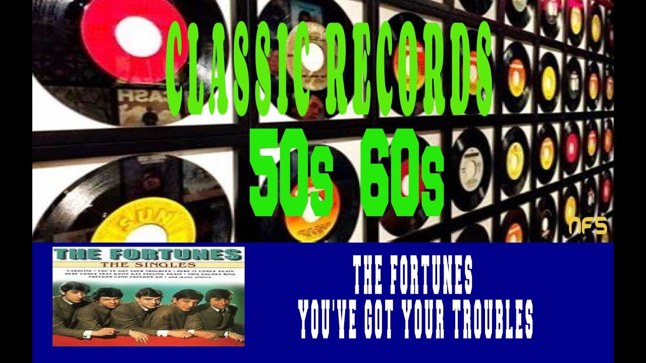 You've Got Your Troubles